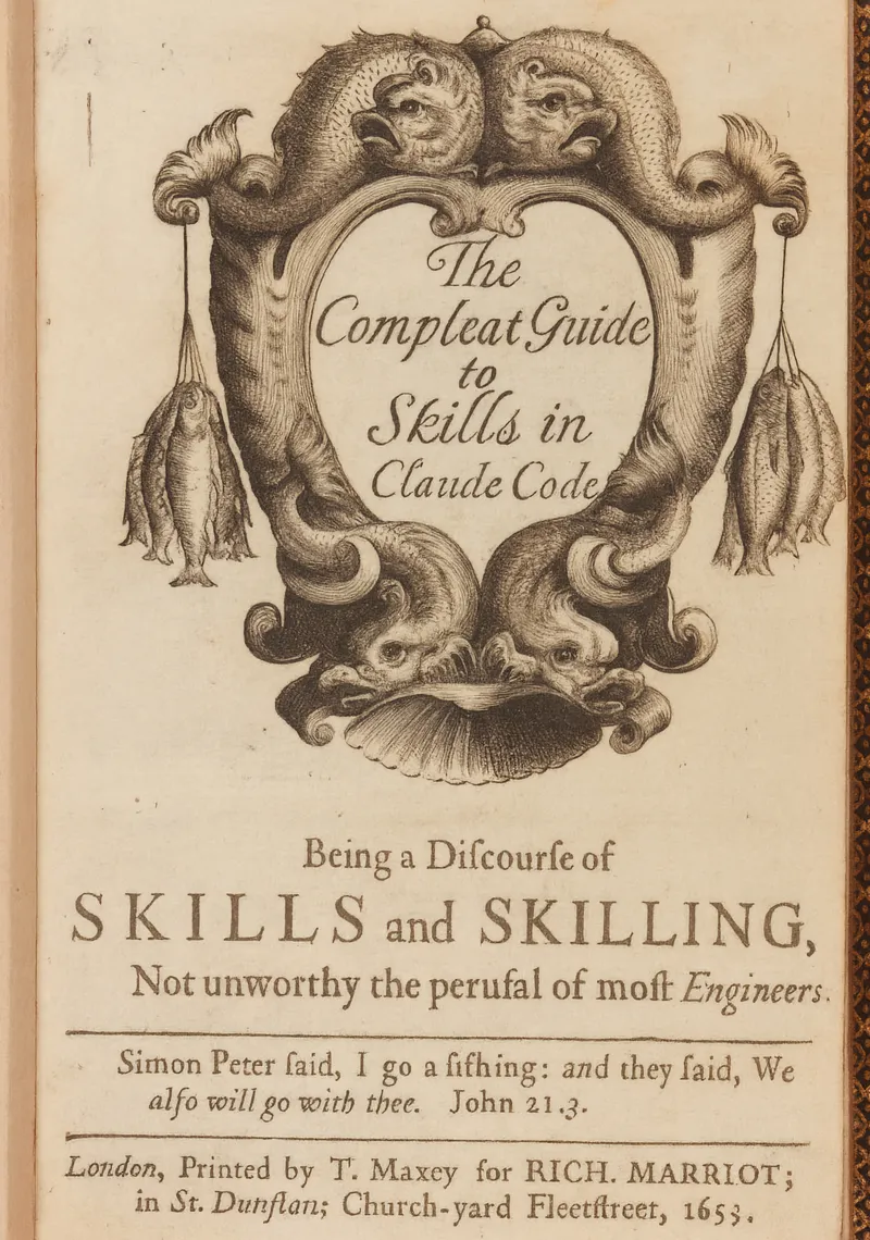 The Compleat Guide to Skills in Claude Code